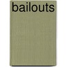 Bailouts door Robert E. Wright