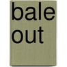 Bale Out by Ronald Cohn