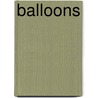 Balloons door Authors Various