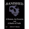 Banished by Edwin F. Becker