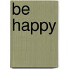 Be Happy by Glenn Harrold