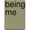 Being Me by Wendy L. Moss