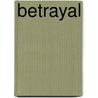 Betrayal door Gregg Olsen