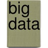 Big Data door Viktor Mayer-Schonberger