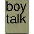 Boy Talk