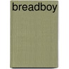 Breadboy by Tony Macaulay