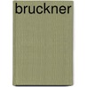 Bruckner door Ernst Decsey