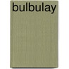 Bulbulay door Ronald Cohn