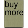 Buy More by Ronald Cohn