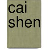 Cai Shen door Ronald Cohn
