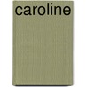 Caroline door Daphne Saxby Taylor