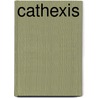 Cathexis door Ronald Cohn