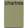 Chartres by Gordon Strachan