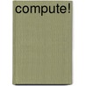 Compute! door Ronald Cohn