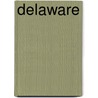Delaware by Mari Kesselring