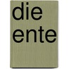 Die Ente door Pascale Hédelin