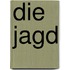 Die Jagd