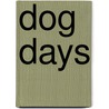 Dog Days door Elsa Watson