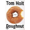 Doughnut by Tom Holt