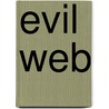 Evil Web door Mary Rich