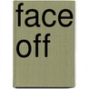 Face Off by Margarite St John