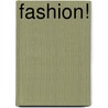 Fashion! by Mary Wolfe