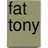Fat Tony