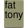 Fat Tony by Ronald Cohn