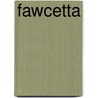 Fawcetta door Dalian Artanian