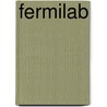 Fermilab door Lillian Hoddeson