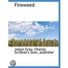 Fireweed by Joslyn Gray