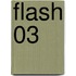 Flash 03