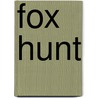Fox Hunt door University James Phelan