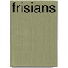 Frisians door Ronald Cohn