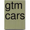 Gtm Cars door Ronald Cohn