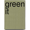 Green It by Rüdiger Zarnekow