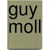 Guy Moll by Ronald Cohn