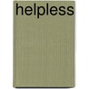 Helpless door Daniel Palmer