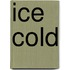 Ice Cold