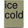 Ice Cold door Cherry Adair