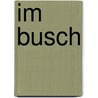 Im Busch by Friedrich Gerstäcker
