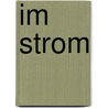 Im Strom door Bruno Marz