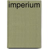 Imperium door Ulrich Leitner