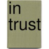 In Trust by Margaret Wilson Oliphant