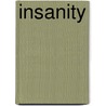 Insanity by Frederic P. Miller