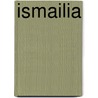 Ismailia by Sir Samuel White Baker