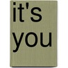 It's You door Thomas Nelson Publishers