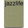 Jazzlife by Joachim-Ernst Berendt