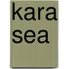 Kara Sea door Ronald Cohn