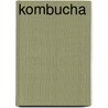 Kombucha by Ronald Cohn